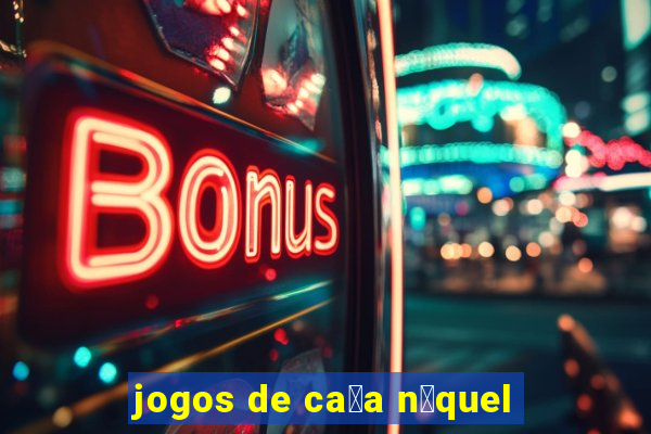 jogos de ca莽a n铆quel