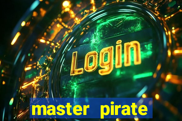 master pirate script pastebin