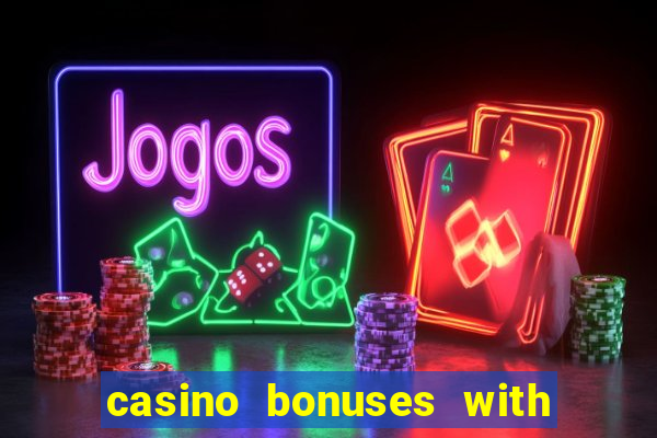 casino bonuses with no deposit required