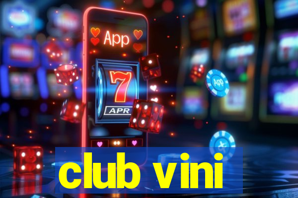 club vini