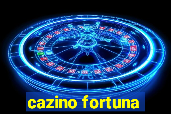 cazino fortuna