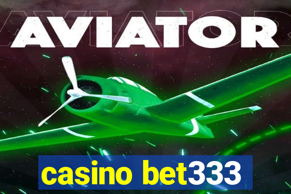 casino bet333