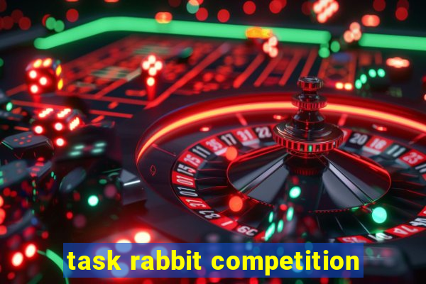 task rabbit competition