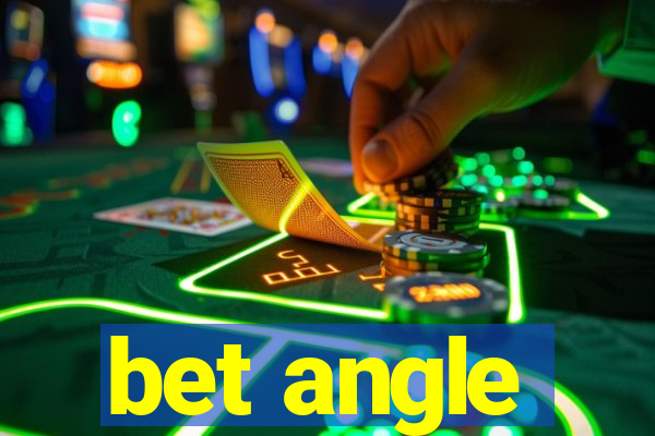 bet angle