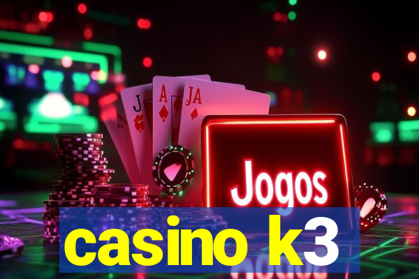 casino k3