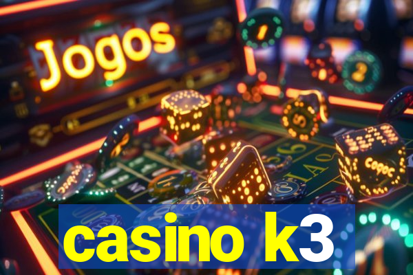 casino k3