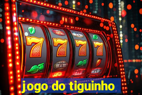 jogo do tiguinho