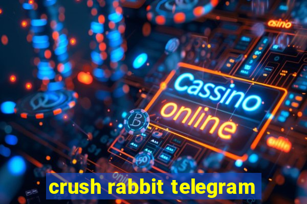 crush rabbit telegram