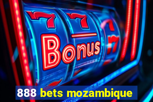 888 bets mozambique