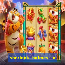 sherlock holmes: o jogo de sombras torrent