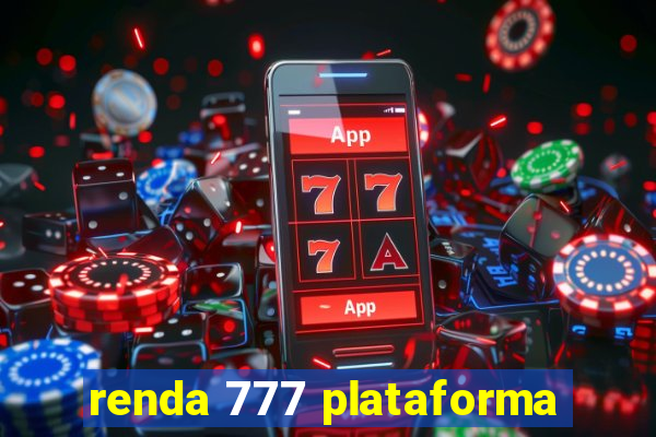 renda 777 plataforma