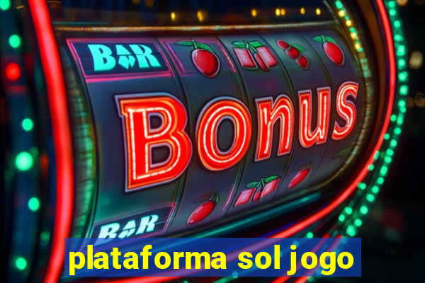 plataforma sol jogo