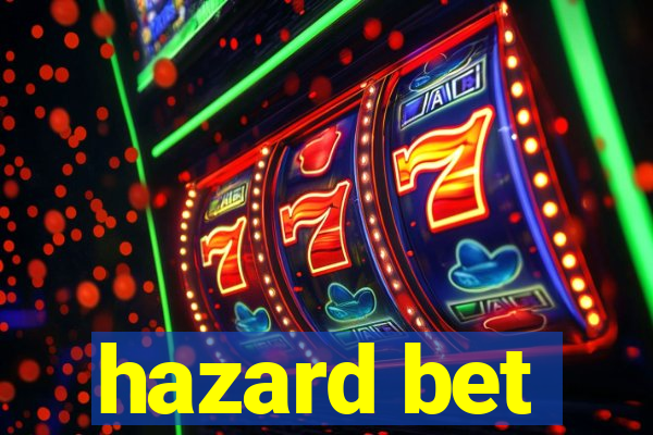 hazard bet