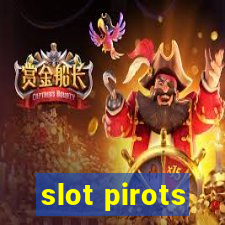 slot pirots