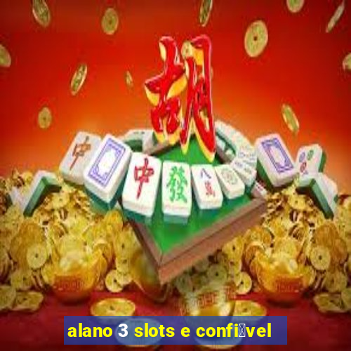 alano 3 slots e confi谩vel