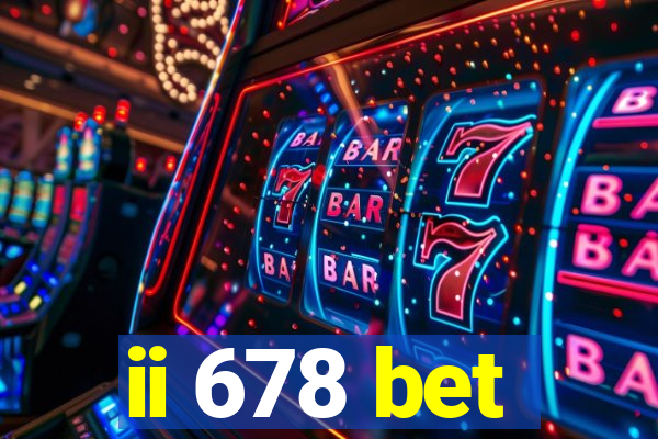 ii 678 bet