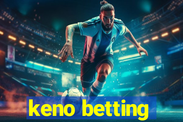 keno betting