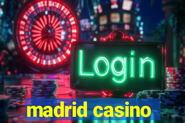 madrid casino