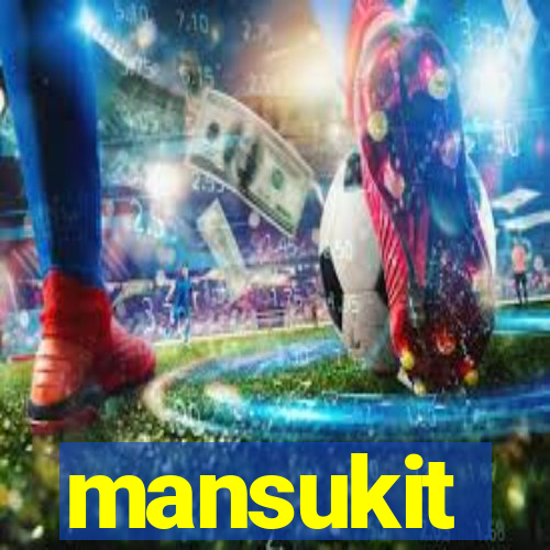 mansukit