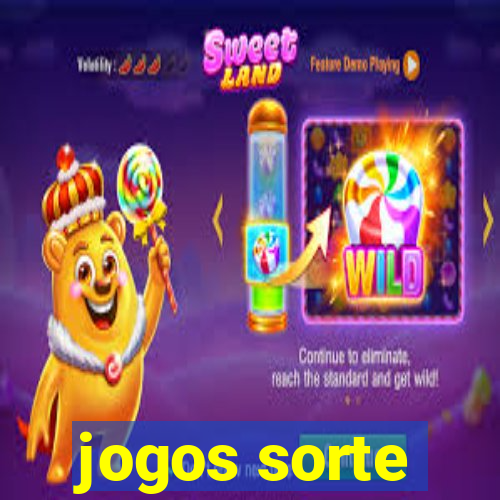 jogos sorte