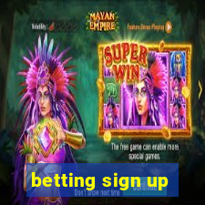 betting sign up