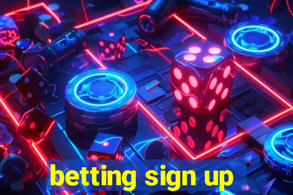 betting sign up