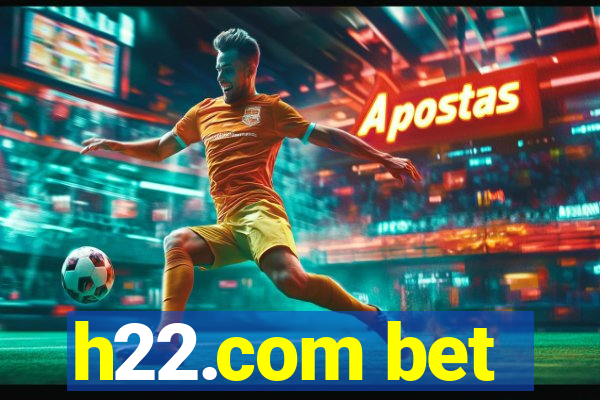 h22.com bet