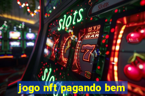 jogo nft pagando bem