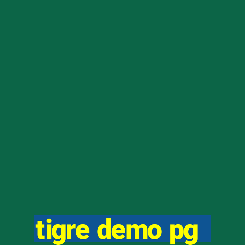 tigre demo pg