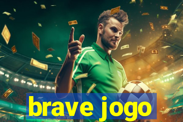 brave jogo