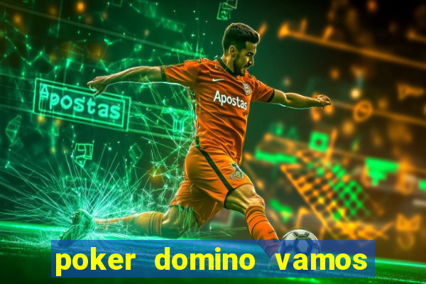 poker domino vamos penghasil uang