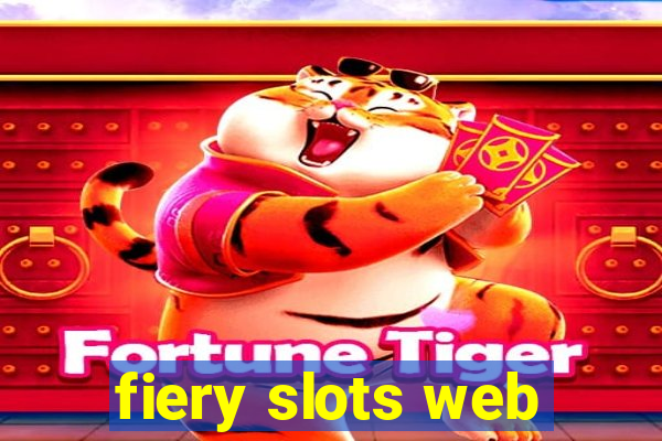 fiery slots web