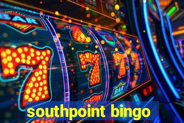 southpoint bingo