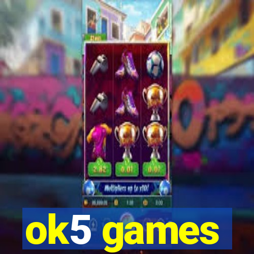 ok5 games