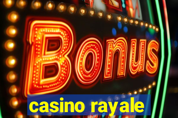 casino rayale