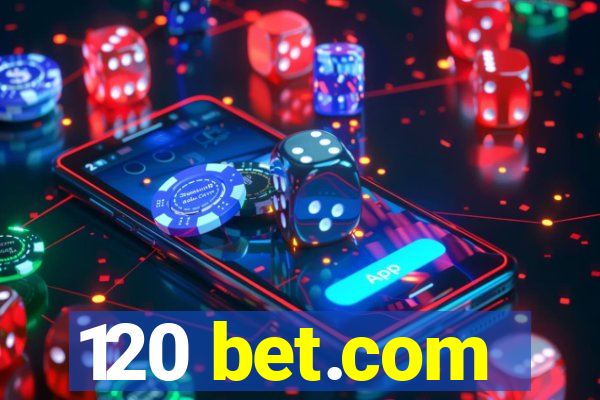 120 bet.com