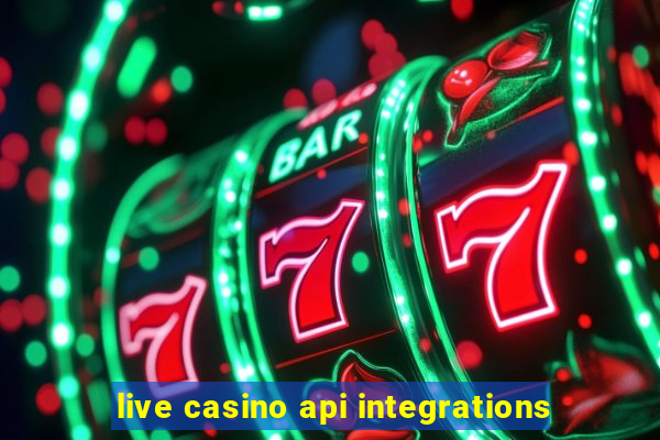 live casino api integrations