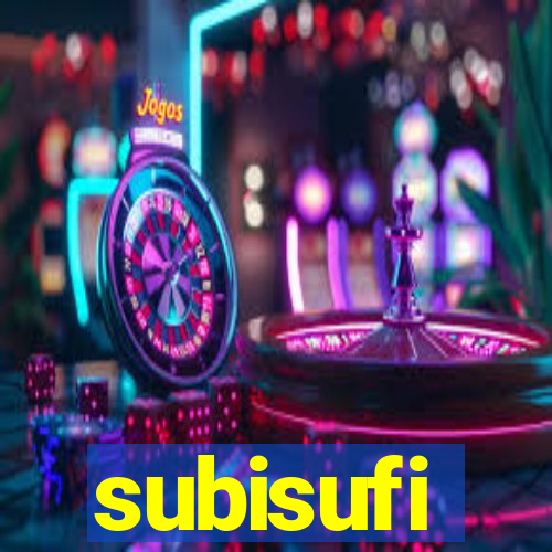 subisufi