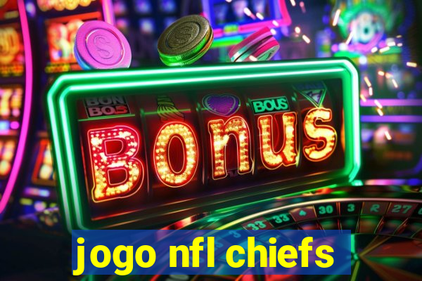 jogo nfl chiefs