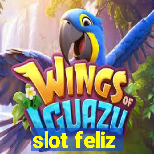 slot feliz