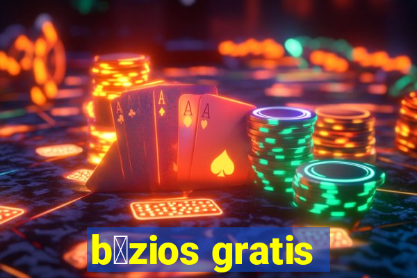 b煤zios gratis