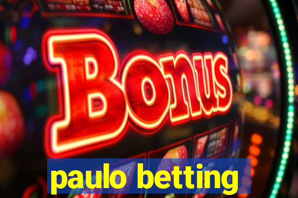 paulo betting