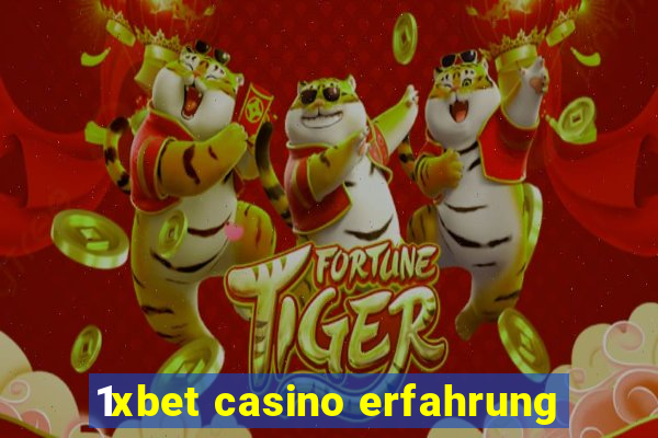 1xbet casino erfahrung