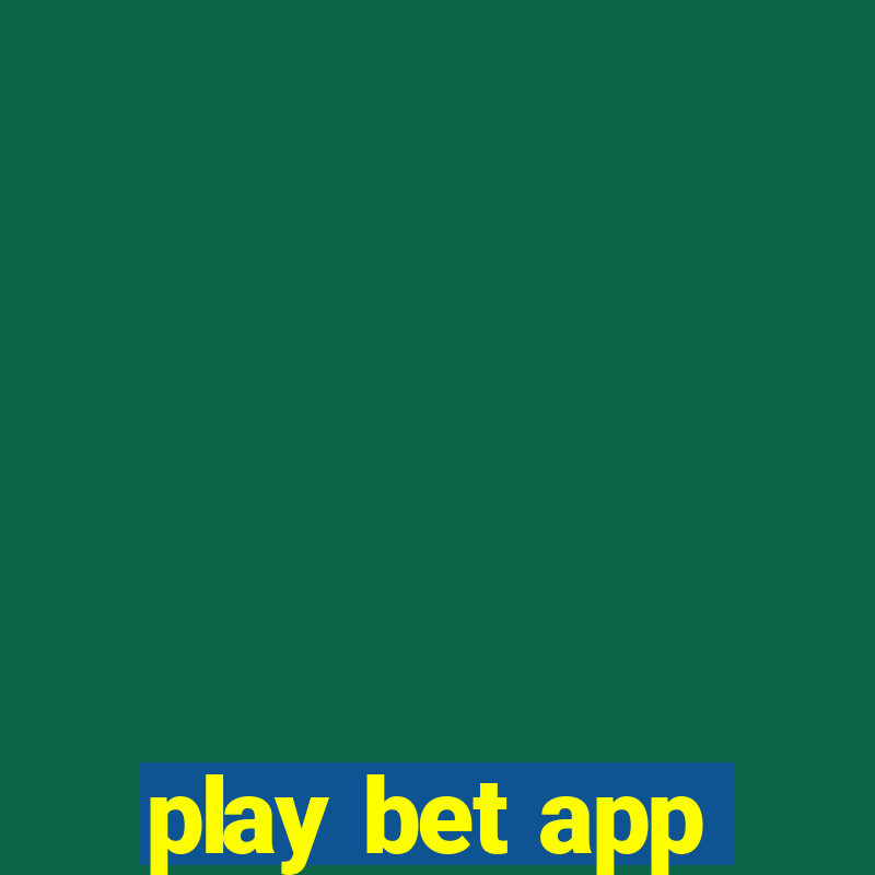 play bet app