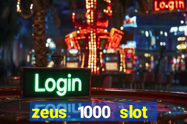 zeus 1000 slot free play