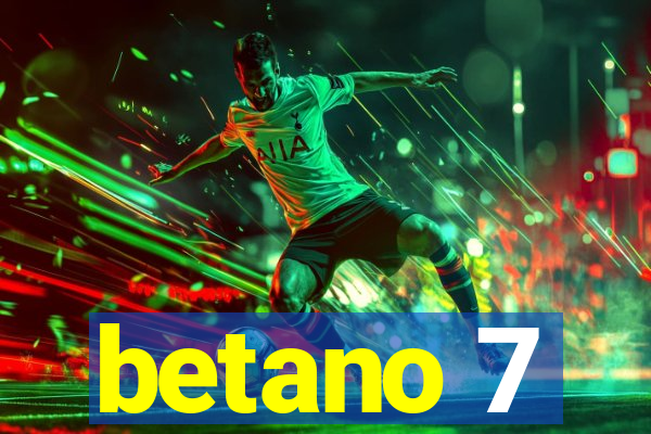 betano 7