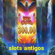 slots antigos