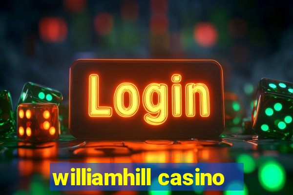 williamhill casino