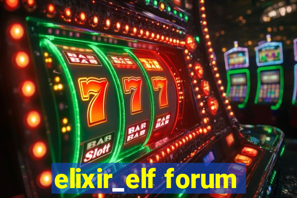 elixir_elf forum