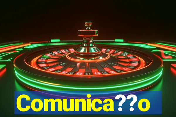 Comunica??o